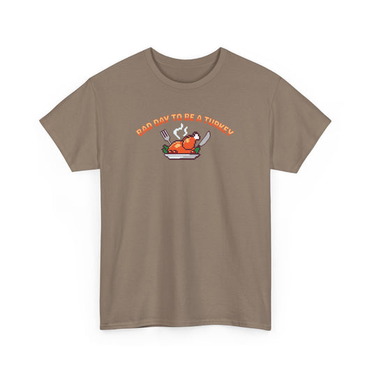 Thanksgiving Bad Day to be a Turkey | Pixel Art Edition | Unisex Funny T-shirt